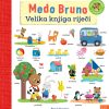 Medo Bruno - Velika knjiga riječi Interaktivna slikovnica