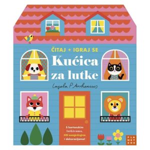 Čitaj + igraj se: KUĆICA ZA LUTKE (Izgradi svoju 3D kuću od interaktivnih elemenata)